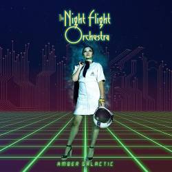 The Night Flight Orchestra : Amber Galactic